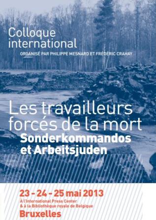 2013 – The Forced Labourers of Death: Sonderkommandos and Arbeitsjuden