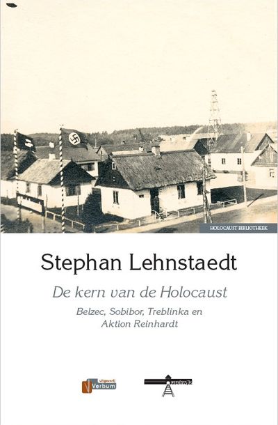 Stephan Lehnstaedt, De kern van de Holocaust